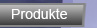 Produkte